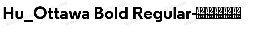 Hu_Ottawa Bold Regular字体转换